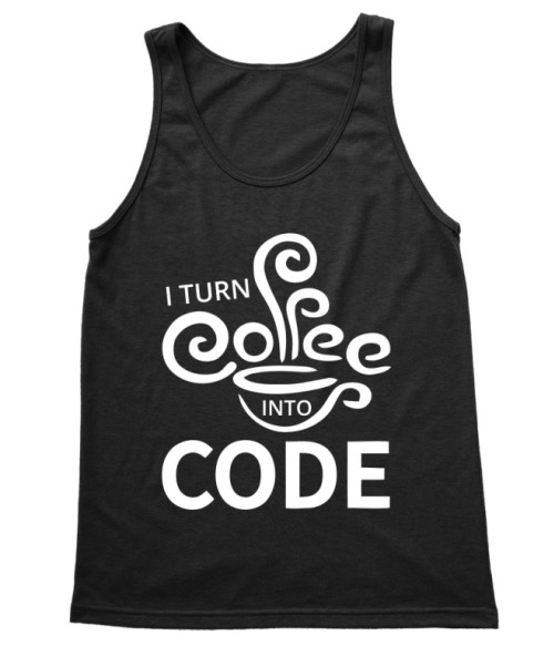 Turn coffee into code Programozó Trikó - Programozó