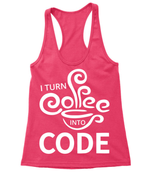 Turn coffee into code Póló - Ha Programming rajongó ezeket a pólókat tuti imádni fogod!