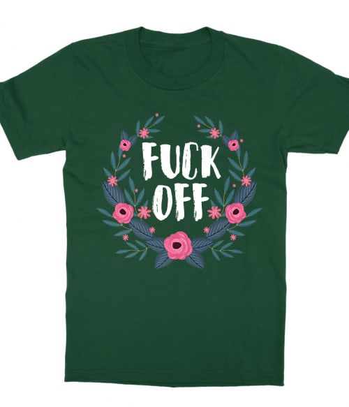 Fuck off flower frame Póló - Ha Flower rajongó ezeket a pólókat tuti imádni fogod!