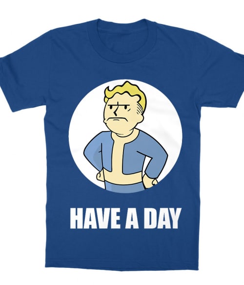 Fallout have a day Póló - Ha Fallout rajongó ezeket a pólókat tuti imádni fogod!