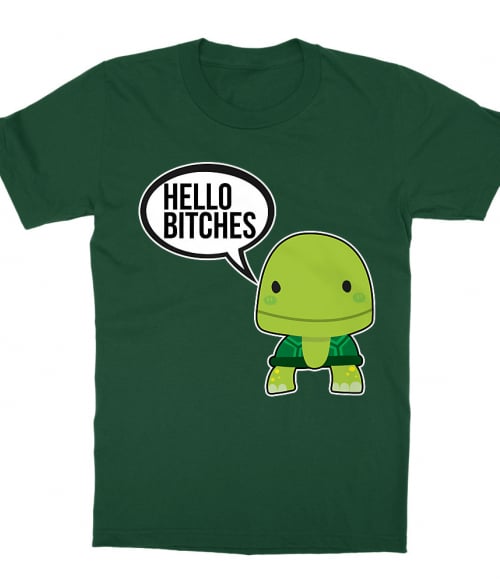 Hello bitches turtle Póló - Ha Turtle rajongó ezeket a pólókat tuti imádni fogod!