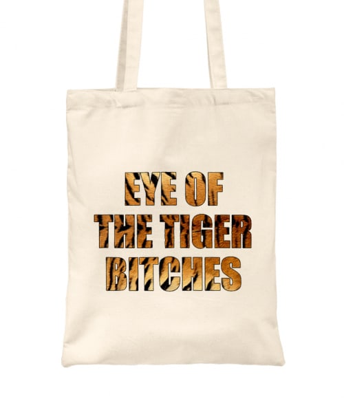 Eye of the tiger bitches Tigrises Táska - Tigrises