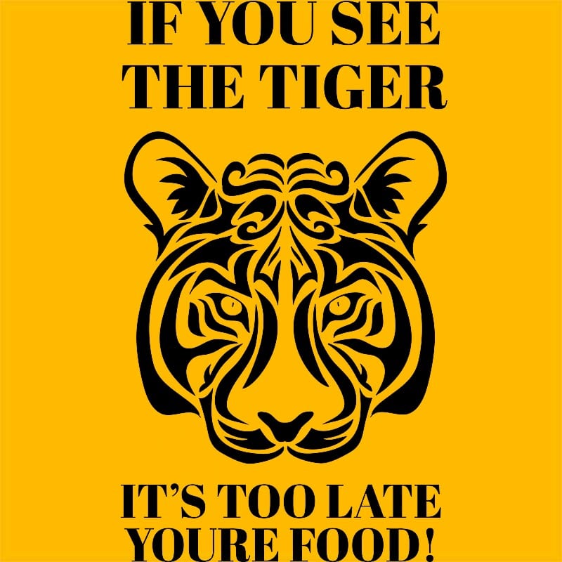 If you see the tiger