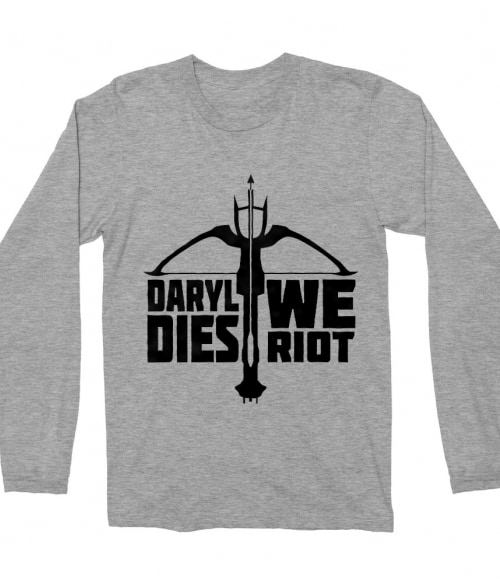Daryl dies we riot Póló - Ha The Walking Dead rajongó ezeket a pólókat tuti imádni fogod!