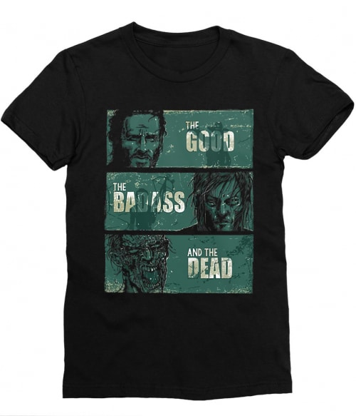 Good Bad Dead Póló - Ha The Walking Dead rajongó ezeket a pólókat tuti imádni fogod!