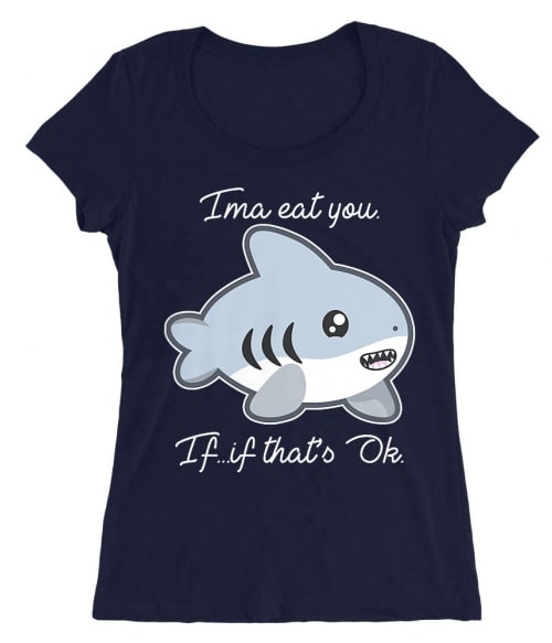 Ima eat you Póló - Ha Shark rajongó ezeket a pólókat tuti imádni fogod!