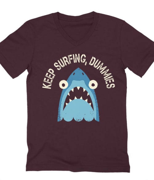 Keep surfing dummies Póló - Ha Shark rajongó ezeket a pólókat tuti imádni fogod!