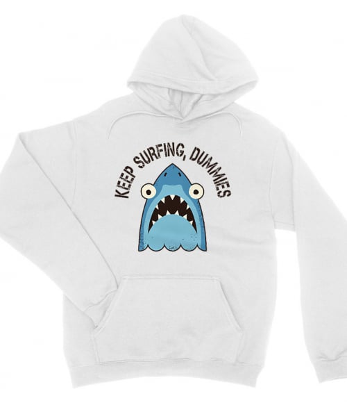 Keep surfing dummies Póló - Ha Shark rajongó ezeket a pólókat tuti imádni fogod!