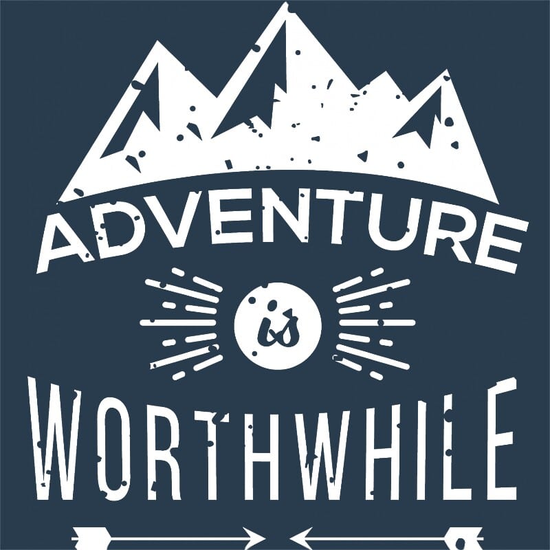 Adventure is worthwile