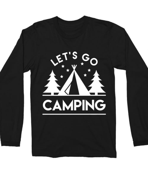 Let's go camping Póló - Ha Hiking rajongó ezeket a pólókat tuti imádni fogod!