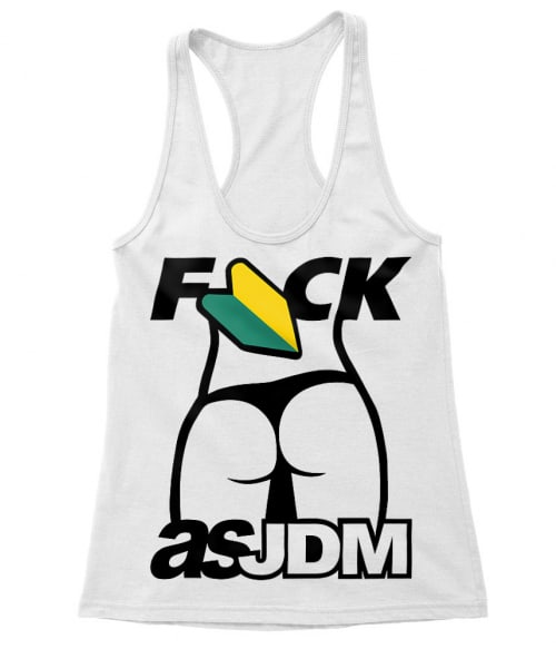 Fuck as JDM Póló - Ha Driving rajongó ezeket a pólókat tuti imádni fogod!
