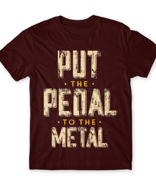 Put the Pedal to the Metal Vezetés Férfi Póló - Vezetés