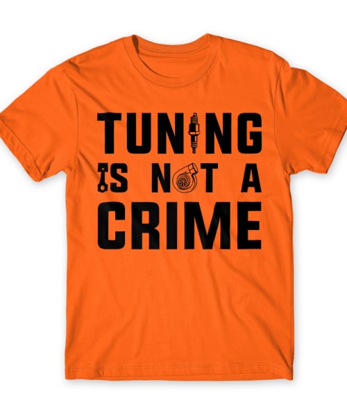 Tuning is Not a Crime Vezetés Póló - Vezetés