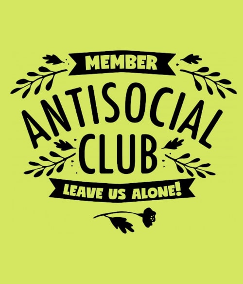 Antisocial Club Antiszociális Antiszociális Antiszociális Pólók, Pulóverek, Bögrék - Személyiség