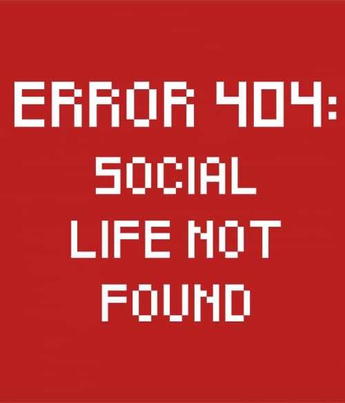 Error 404 Antiszociális Antiszociális Antiszociális Pólók, Pulóverek, Bögrék - Személyiség