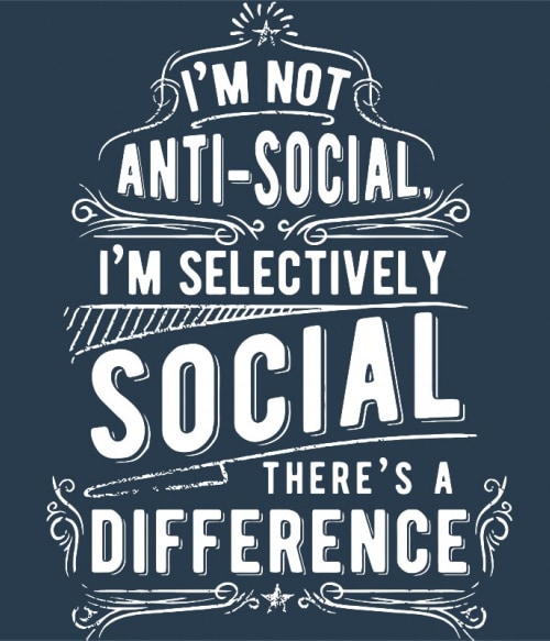 Selectively social Antiszociális Antiszociális Antiszociális Pólók, Pulóverek, Bögrék - Személyiség