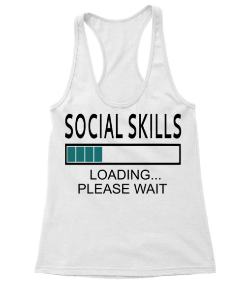 Social skills Póló - Ha Antisocial rajongó ezeket a pólókat tuti imádni fogod!