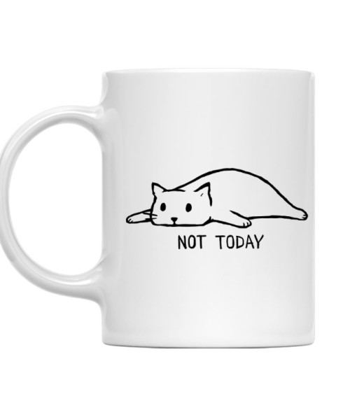Not today cat Póló - Ha Cat rajongó ezeket a pólókat tuti imádni fogod!