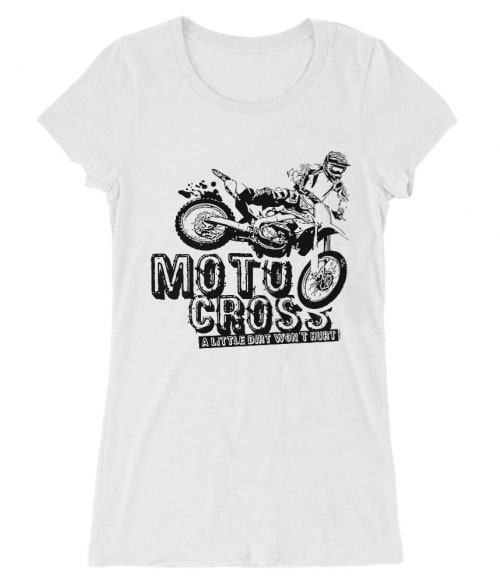 A Little Dirt Won't Hurt Póló - Ha Motorcycle rajongó ezeket a pólókat tuti imádni fogod!