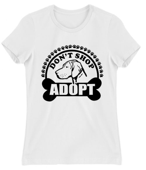 Don't shop, adopt Mentett kutya Női Póló - Mentett kutya