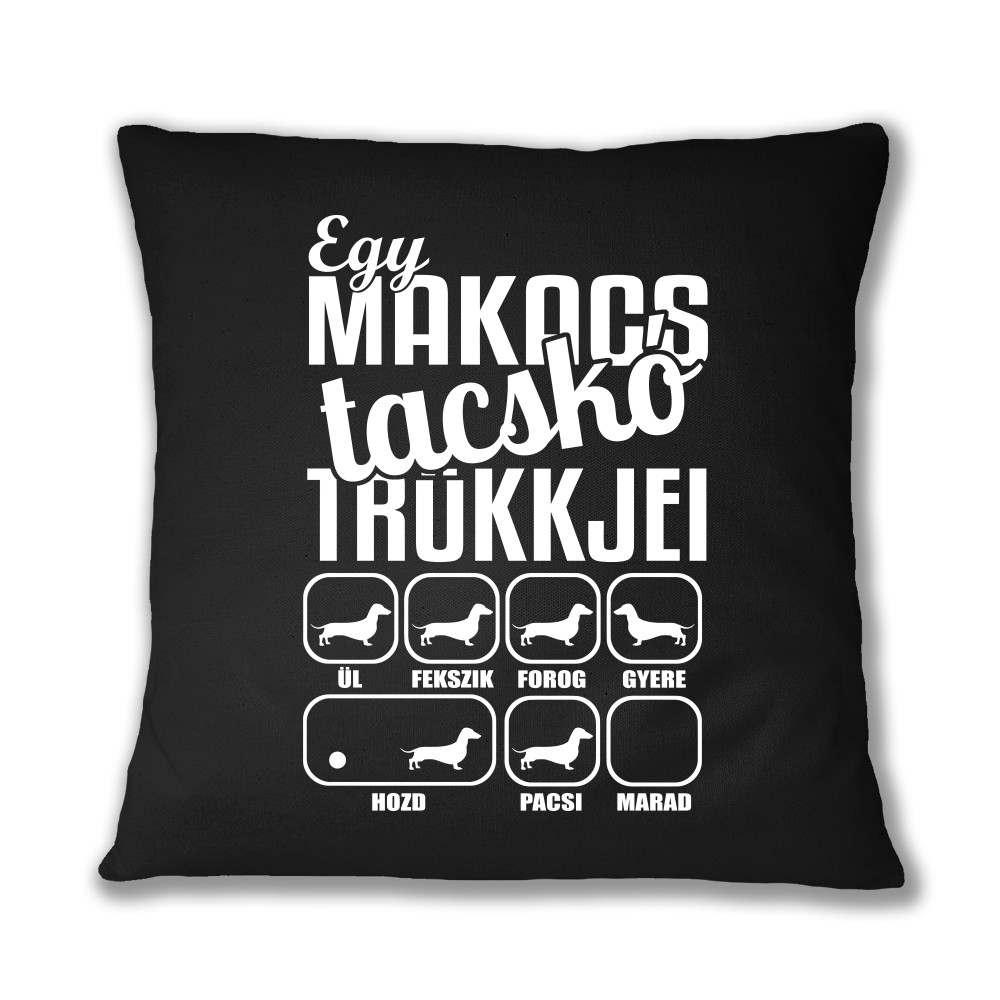 Makacs tacskó Párnahuzat