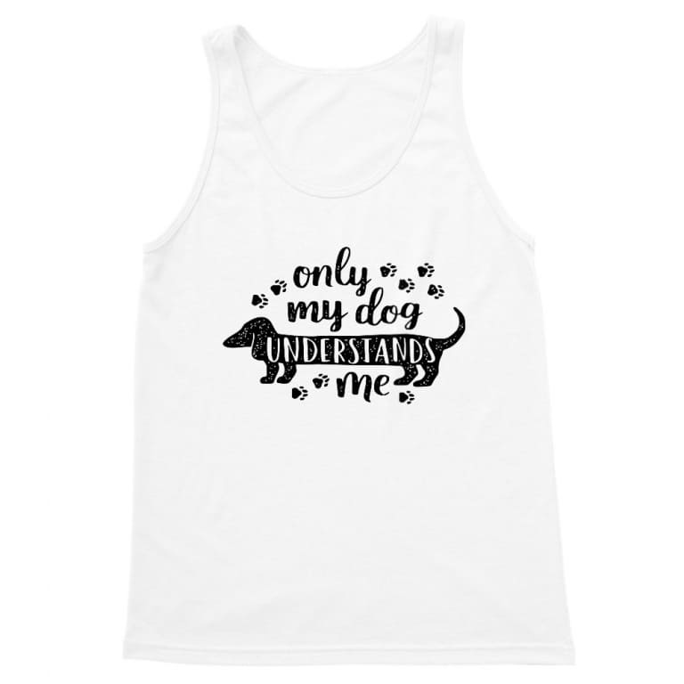Only my dog understands me