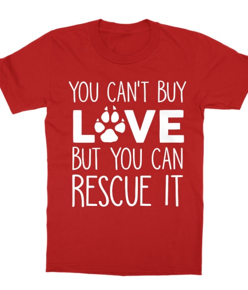 You can't buy love Póló - Ha Dog rajongó ezeket a pólókat tuti imádni fogod!