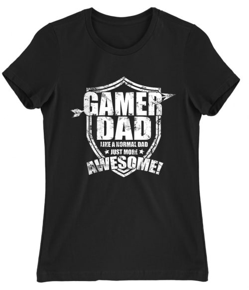 Awesome gamer dad Gaming Női Póló - Gaming
