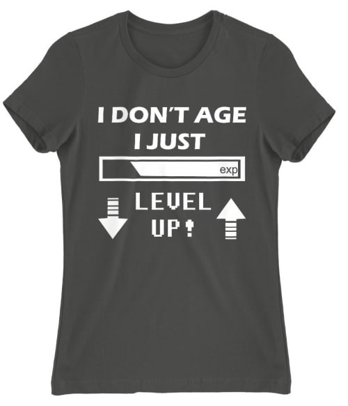 I just level up Gaming Női Póló - Gaming