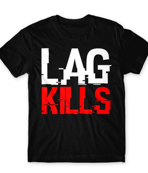 Lag kills Gamer Póló - Gaming