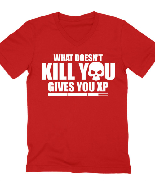 What doesn't kill you XP Póló - Ha Gamer rajongó ezeket a pólókat tuti imádni fogod!