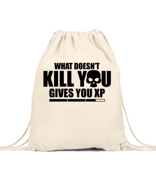 What doesn't kill you XP Póló - Ha Gamer rajongó ezeket a pólókat tuti imádni fogod!