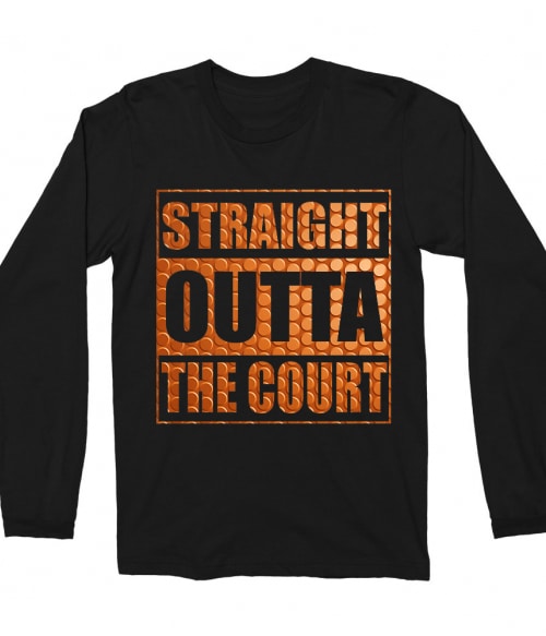 Straight Outta The Court Póló - Ha Basketball rajongó ezeket a pólókat tuti imádni fogod!