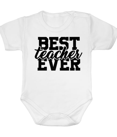 Best teacher ever Póló - Ha Teacher rajongó ezeket a pólókat tuti imádni fogod!