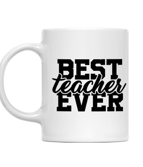 Best teacher ever Tanár Bögre - Tanár