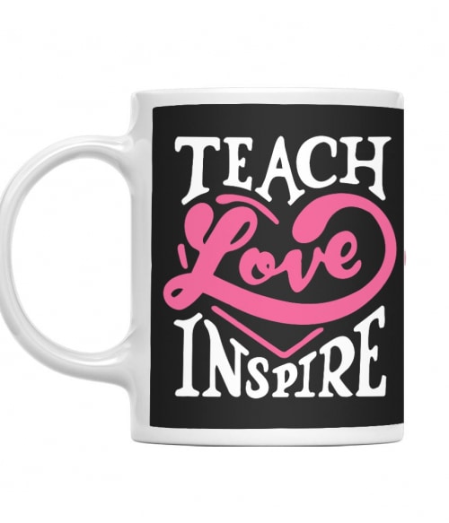 Teach Love Inspire Tanár Bögre - Tanár
