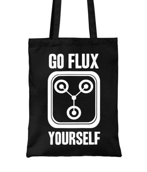 Go Flux Yourself Póló - Ha Back to the Future rajongó ezeket a pólókat tuti imádni fogod!