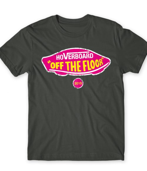 Hoverboard Off The Floor Póló - Ha Back to the Future rajongó ezeket a pólókat tuti imádni fogod!