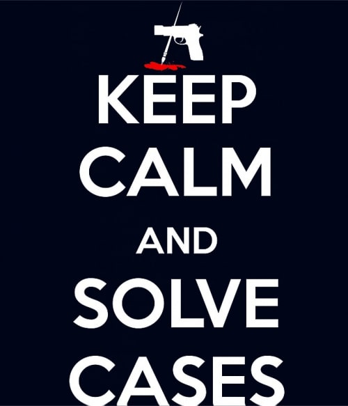 Keep Calm and Solve Cases york Pólók, Pulóverek, Bögrék - Sorozatos