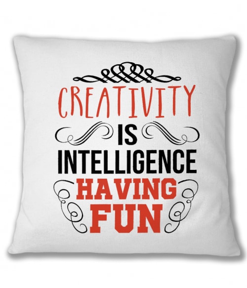 Creativity is intelligence having fun Póló - Ha Art rajongó ezeket a pólókat tuti imádni fogod!