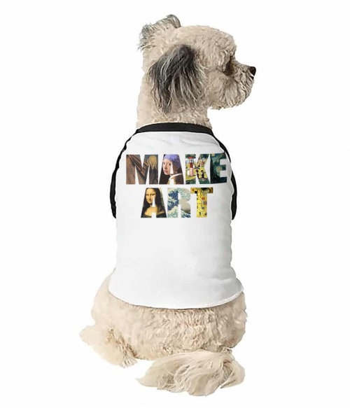 Make art Póló - Ha Art rajongó ezeket a pólókat tuti imádni fogod!