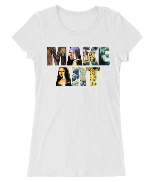 Make art Póló - Ha Art rajongó ezeket a pólókat tuti imádni fogod!