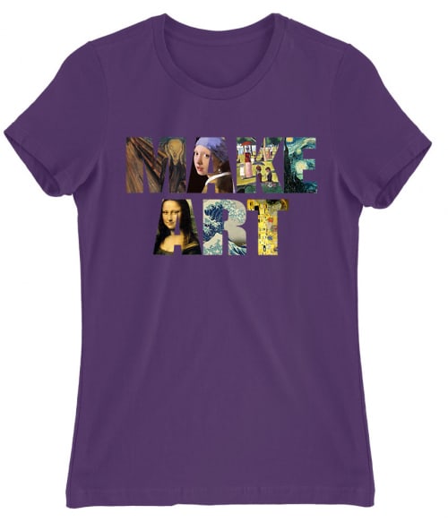 Make art Póló - Ha Art rajongó ezeket a pólókat tuti imádni fogod!