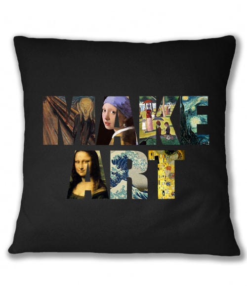 Make art Póló - Ha Art rajongó ezeket a pólókat tuti imádni fogod!