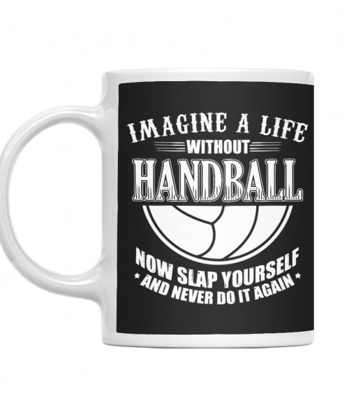 A Life Without Handball Kézilabdás Bögre - Sport