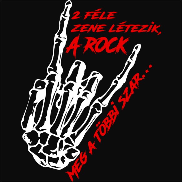 2 féle zene létezik Rocker Rocker Rocker Pólók, Pulóverek, Bögrék - Zene