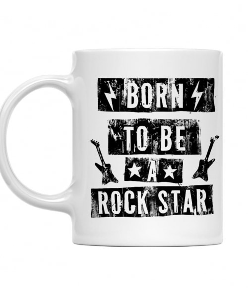 Born to be a rockstar Rocker Bögre - Zene