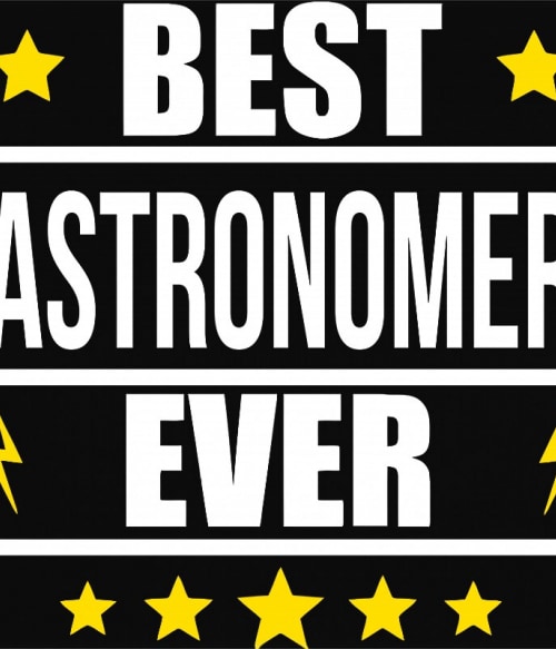 Best astronomer ever Csillagászat Pólók, Pulóverek, Bögrék - Tudomány
