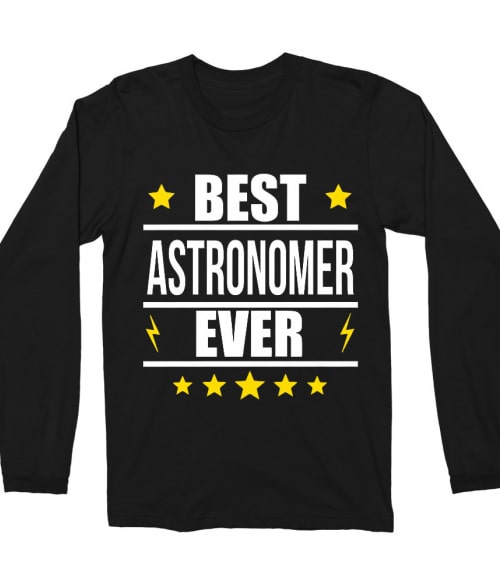 Best astronomer ever Póló - Ha Astronomy rajongó ezeket a pólókat tuti imádni fogod!