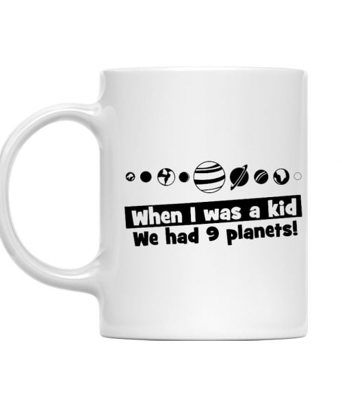 We had 9 planets Csillagászat Bögre - Tudomány